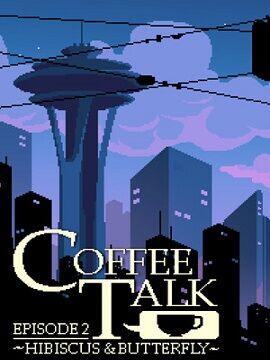 Buy Coffee Talk Episode 2: Hibiscus & Butterfly Steam CD Key