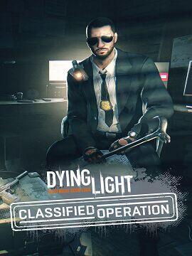 Buy Dying Light - Classified Operation Bundle Steam CD Key